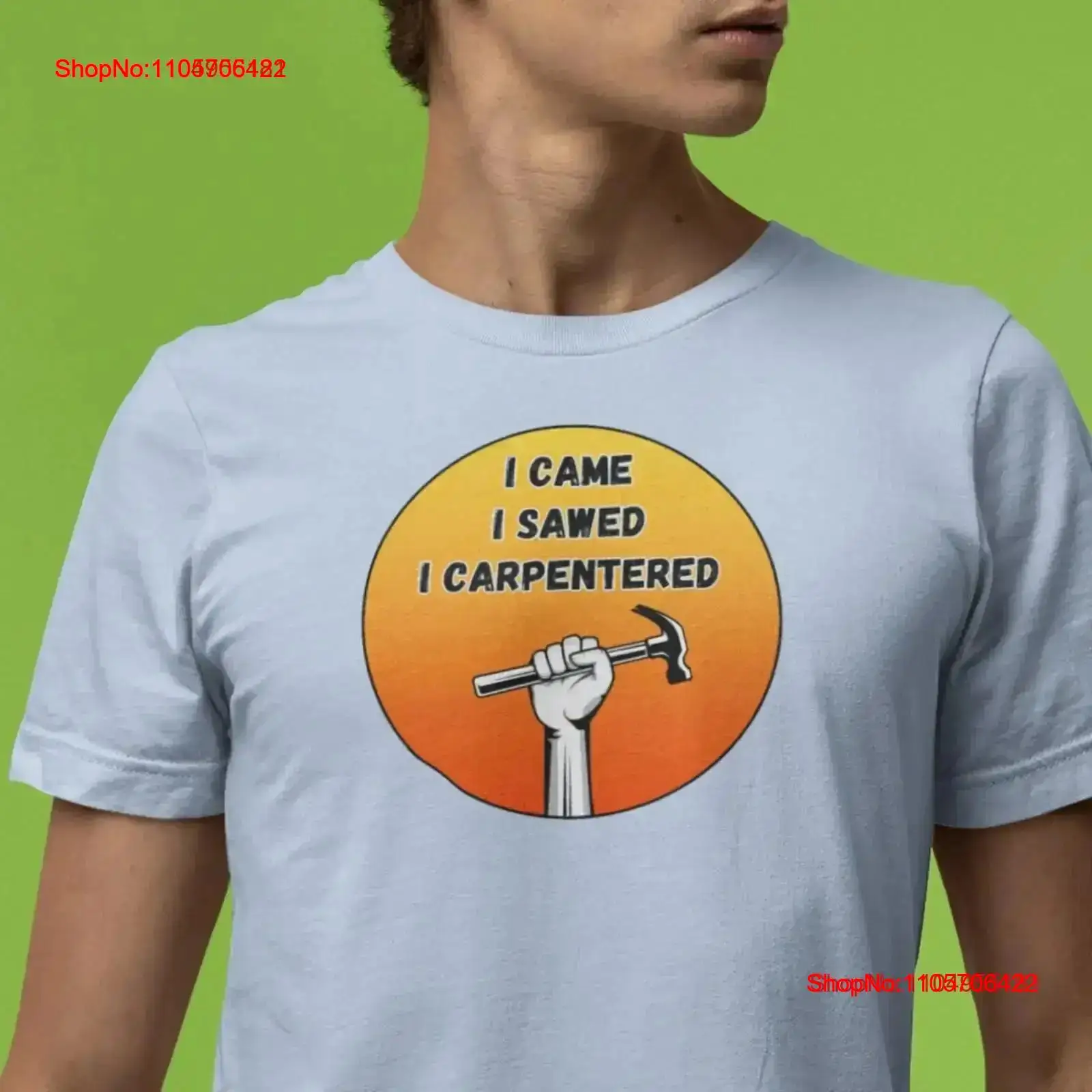 Home Improvement Man - تي شيرت I Came Sawed Carpentered